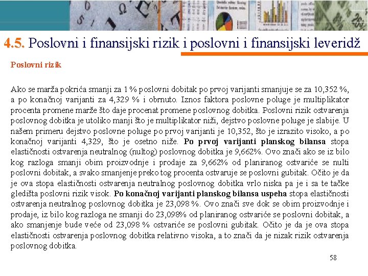 4. 5. Poslovni i finansijski rizik i poslovni i finansijski leveridž Poslovni rizik Ako