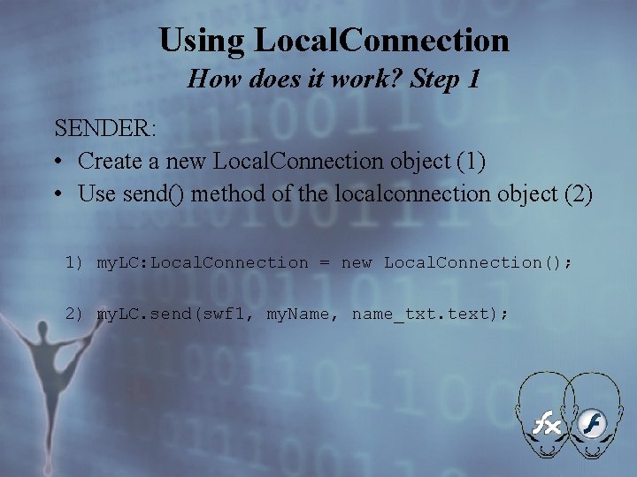 Using Local. Connection How does it work? Step 1 SENDER: • Create a new