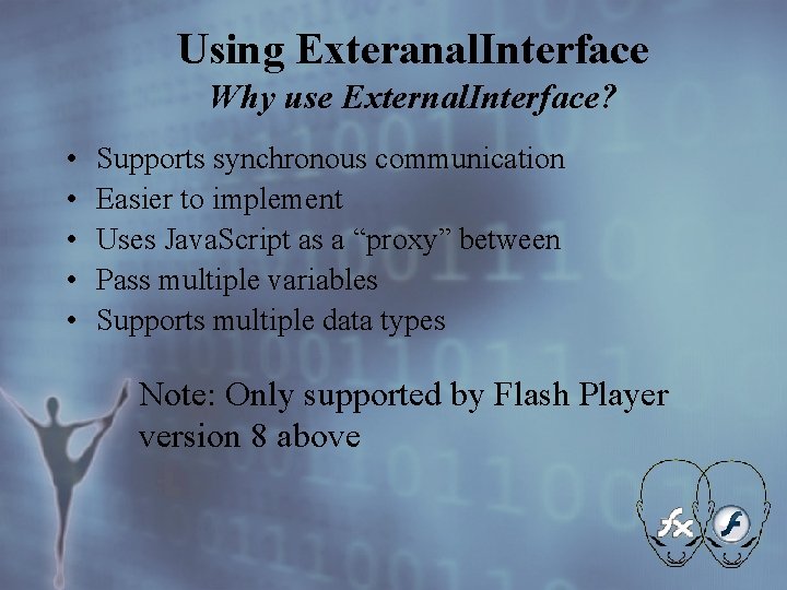 Using Exteranal. Interface Why use External. Interface? • • • Supports synchronous communication Easier