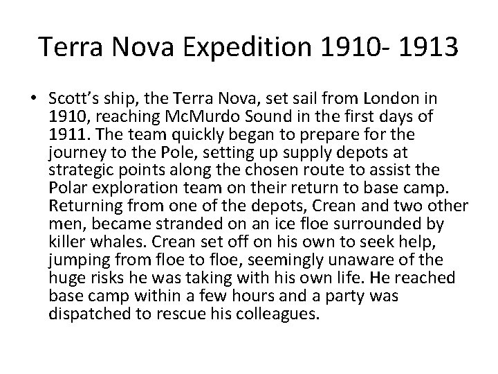 Terra Nova Expedition 1910 - 1913 • Scott’s ship, the Terra Nova, set sail