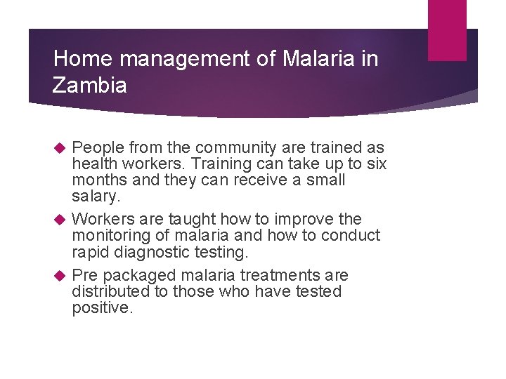 Home management of Malaria in Zambia People from the community are trained as health