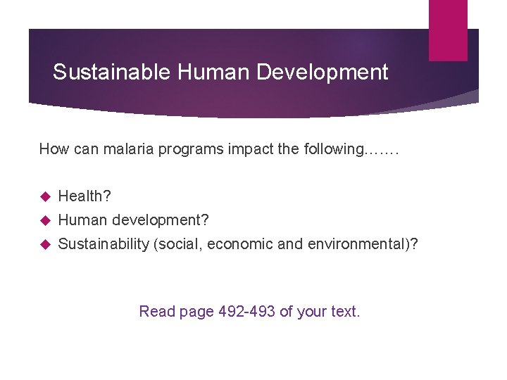Sustainable Human Development How can malaria programs impact the following……. Health? Human development? Sustainability