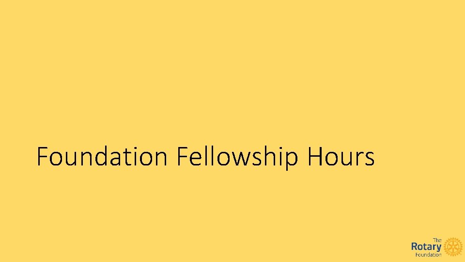 Foundation Fellowship Hours 