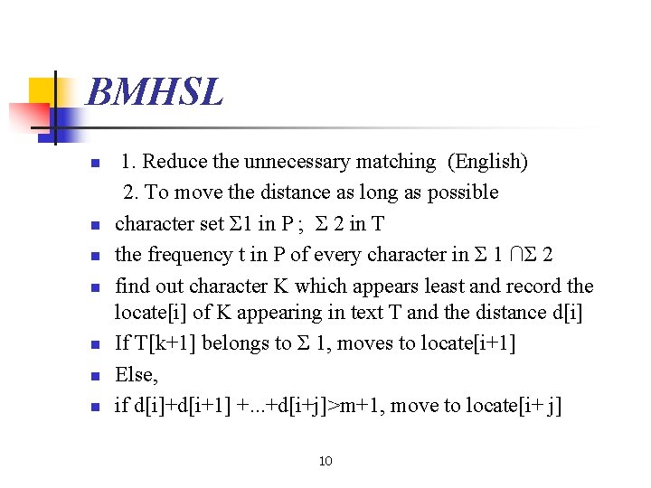 BMHSL n n n n 1. Reduce the unnecessary matching (English) 2. To move