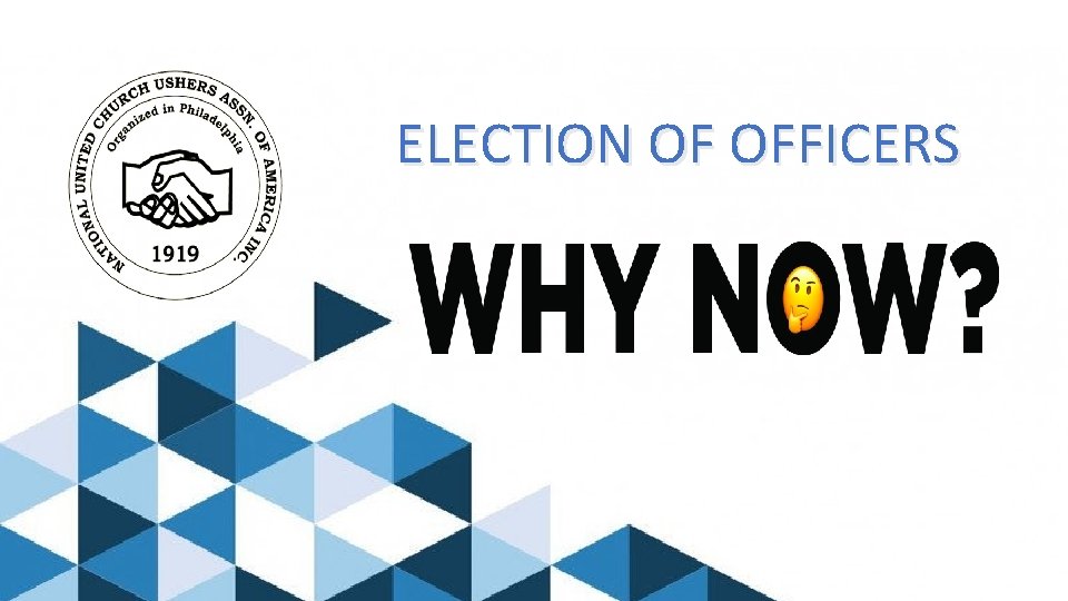 ELECTION OF OFFICERS 