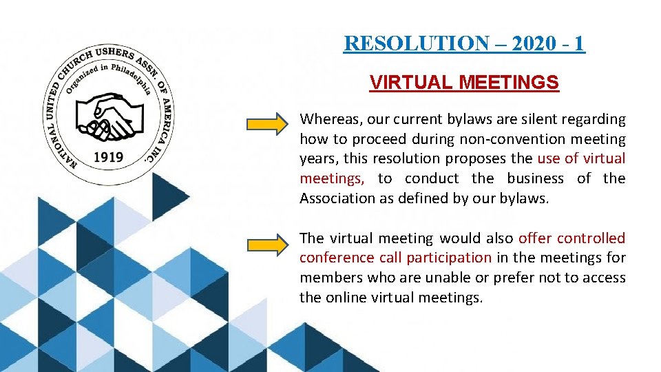 RESOLUTION – 2020 - 1 VIRTUAL MEETINGS Whereas, our current bylaws are silent regarding