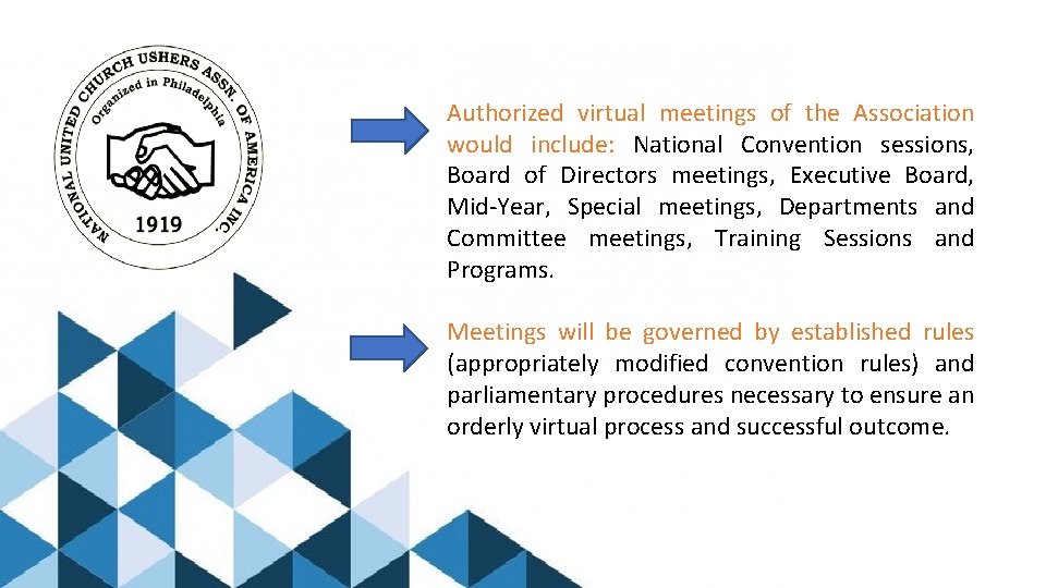 Authorized virtual meetings of the Association would include: National Convention sessions, Board of Directors
