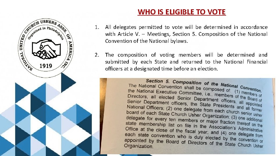 WHO IS ELIGIBLE TO VOTE 1. All delegates permitted to vote will be determined