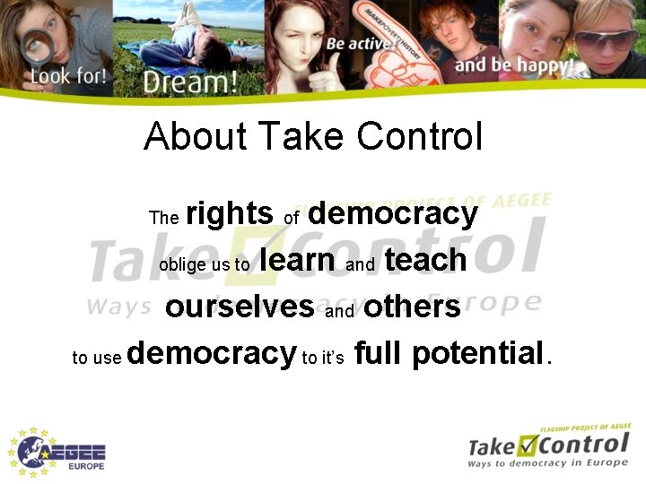 About Take Control rights of democracy oblige us to learn and teach ourselves and