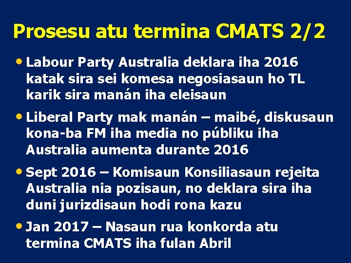 Prosesu atu termina CMATS 2/2 • Labour Party Australia deklara iha 2016 katak sira