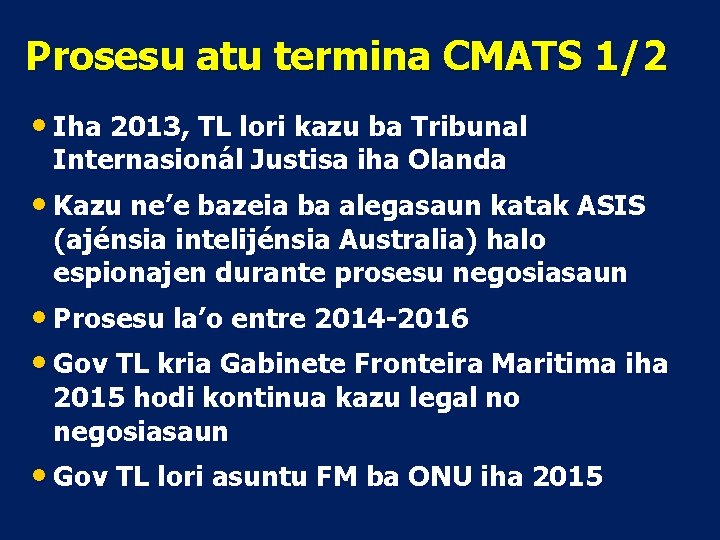 Prosesu atu termina CMATS 1/2 • Iha 2013, TL lori kazu ba Tribunal Internasionál