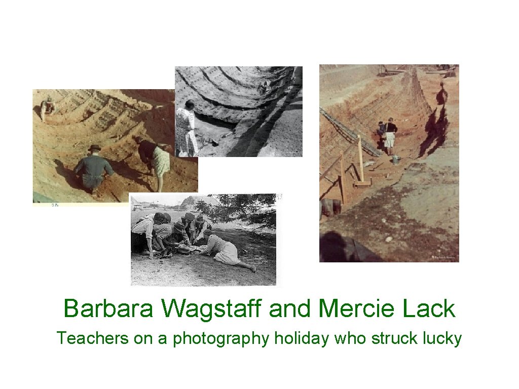 Barbara Wagstaff and Mercie Lack Teachers on a photography holiday who struck lucky 