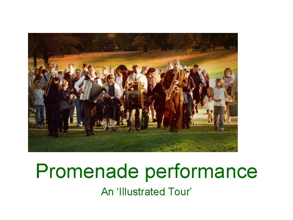 Promenade performance An ‘Illustrated Tour’ 