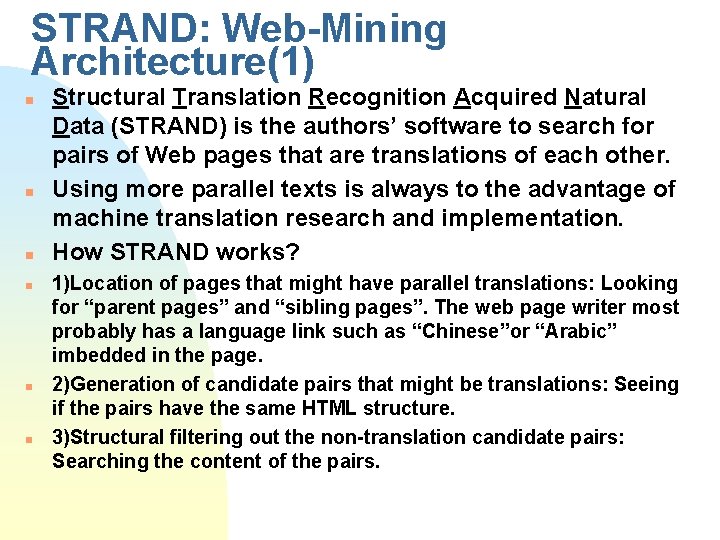 STRAND: Web-Mining Architecture(1) n n n Structural Translation Recognition Acquired Natural Data (STRAND) is STRAND: Web-Mining Architecture(1) n n n Structural Translation Recognition Acquired Natural Data (STRAND) is