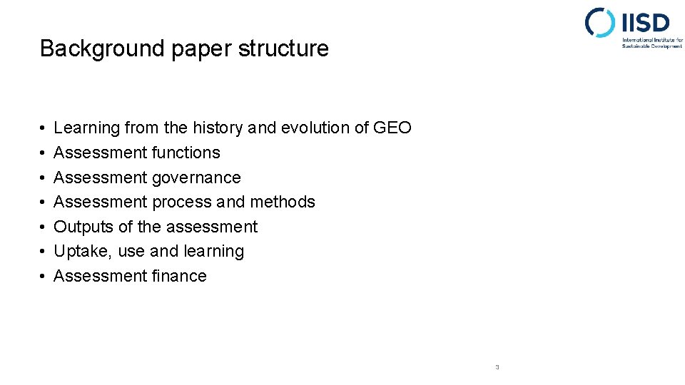 Background paper structure • • Learning from the history and evolution of GEO Assessment