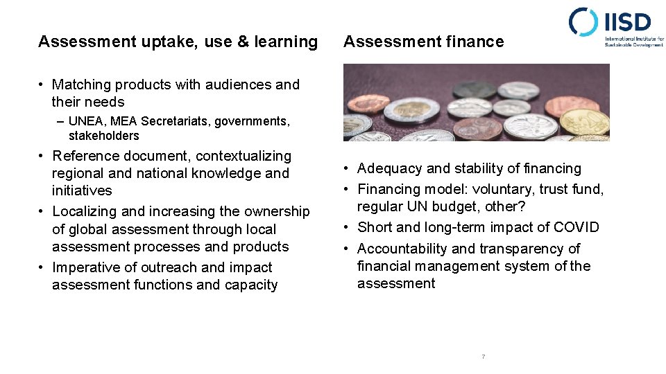 Assessment uptake, use & learning Assessment finance • Matching products with audiences and their