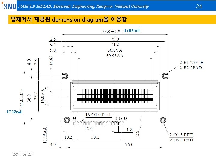 NAM S. B MDLAB. Electronic Engineering, Kangwon National University 업체에서 제공된 demension diagram을 이용함