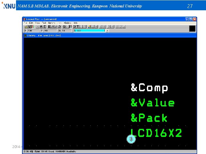 NAM S. B MDLAB. Electronic Engineering, Kangwon National University 2014 -05 -22 27 