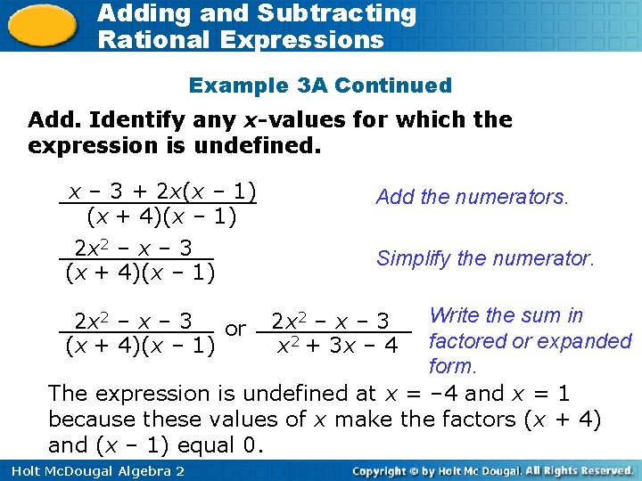 Adding and Subtracting Rational Expressions Example 3 A Continued Add. Identify any x-values for