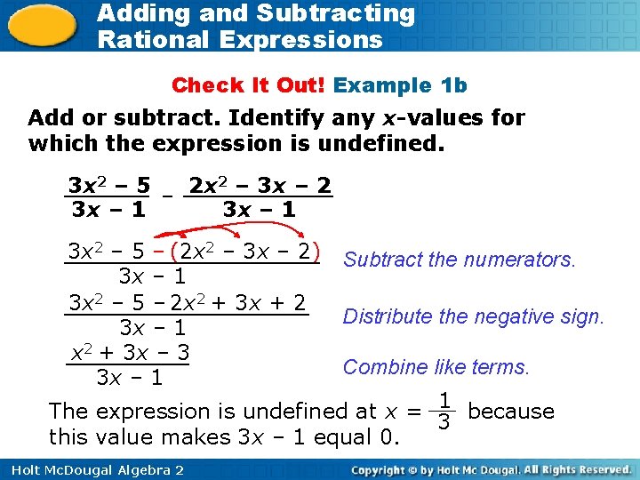 Adding and Subtracting Rational Expressions Check It Out! Example 1 b Add or subtract.