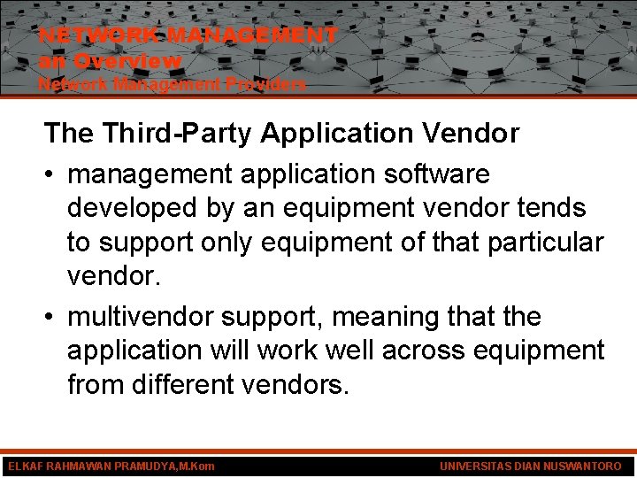 NETWORK MANAGEMENT an Overview Network Management Providers The Third-Party Application Vendor • management application