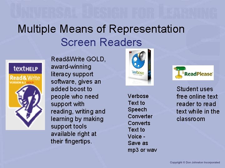 Multiple Means of Representation Screen Readers Read&Write GOLD, award-winning literacy support software, gives an