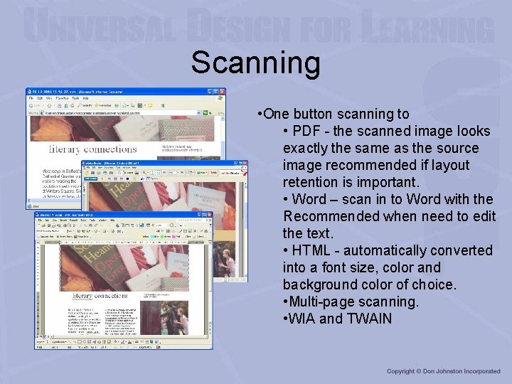 Scanning • One button scanning to • PDF - the scanned image looks exactly