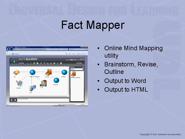 Fact Mapper • Online Mind Mapping utility • Brainstorm, Revise, Outline • Output to