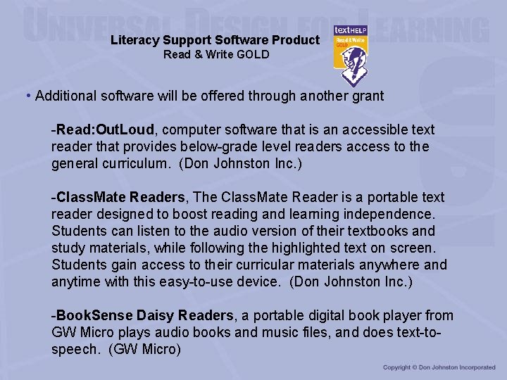 Literacy Support Software Product Read & Write GOLD • Additional software will be offered