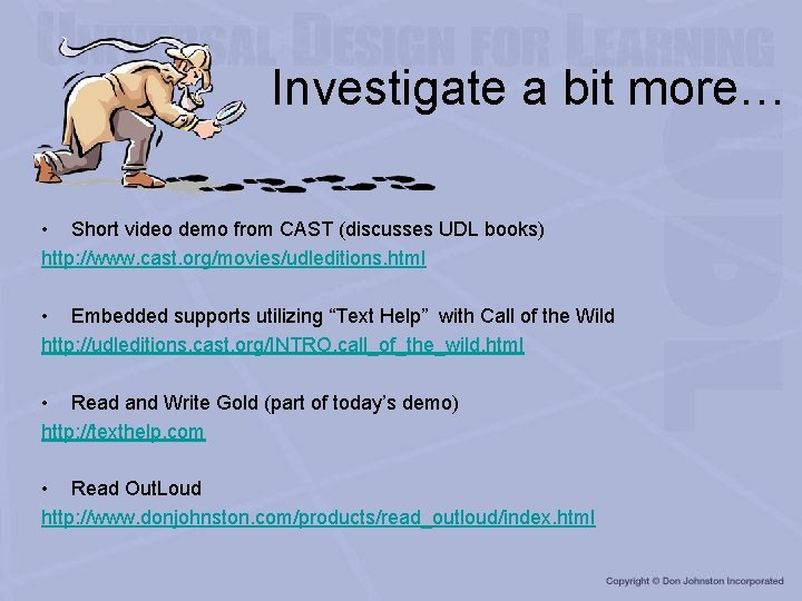 Investigate a bit more… • Short video demo from CAST (discusses UDL books) http: