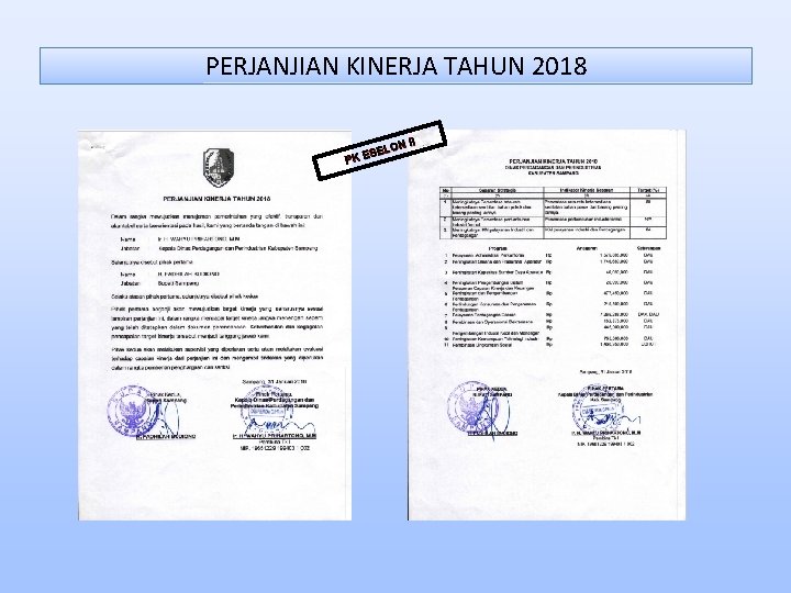 PERJANJIAN KINERJA TAHUN 2018 I ON I SEL E K P 