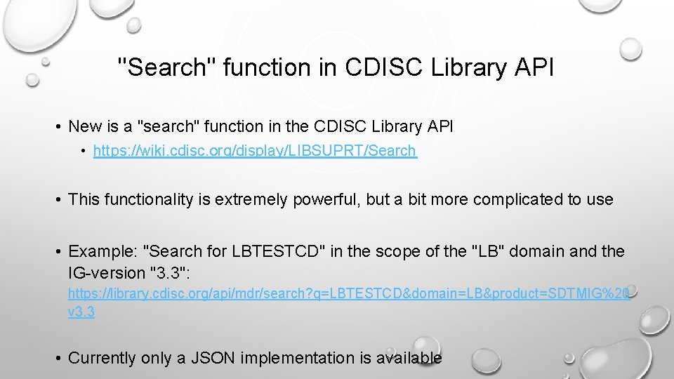 "Search" function in CDISC Library API • New is a "search" function in the