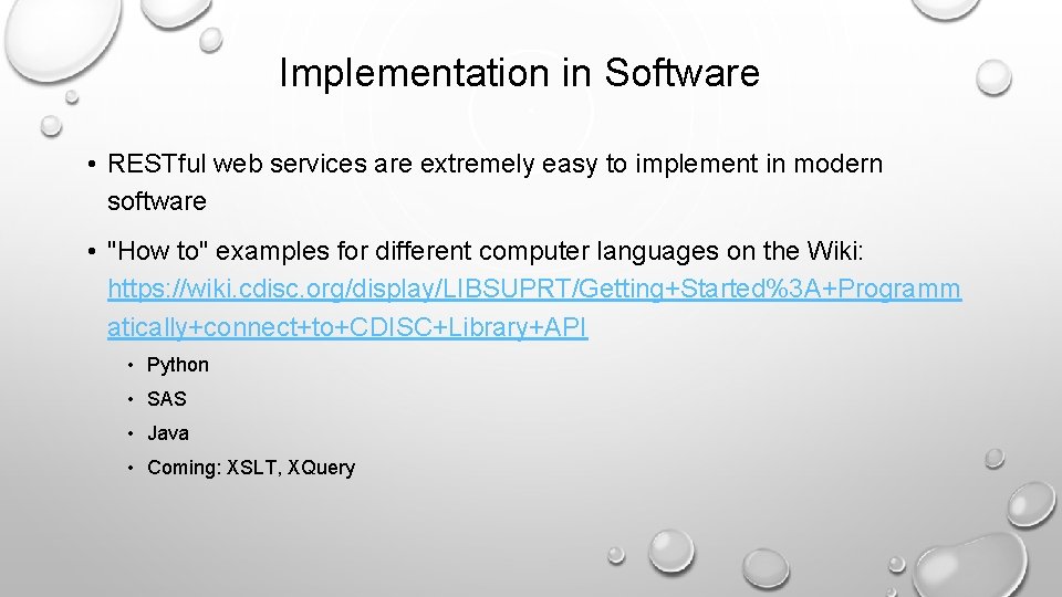 Implementation in Software • RESTful web services are extremely easy to implement in modern