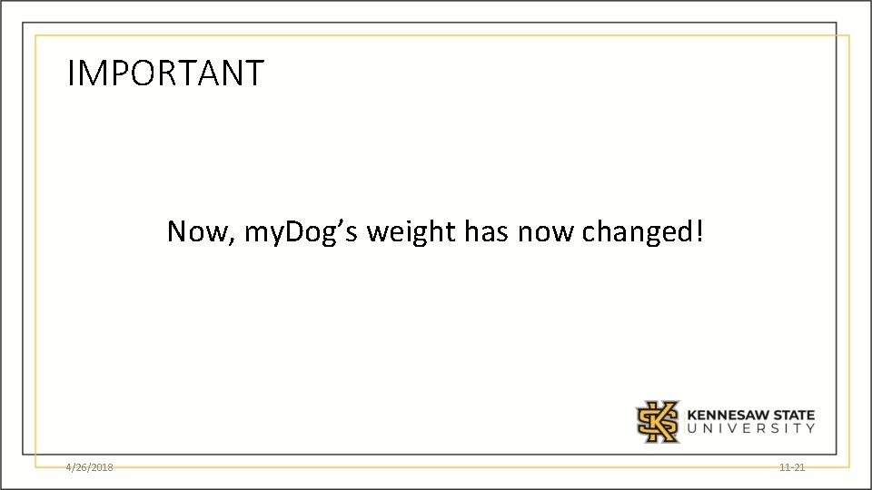 IMPORTANT Now, my. Dog’s weight has now changed! 4/26/2018 11 -21 