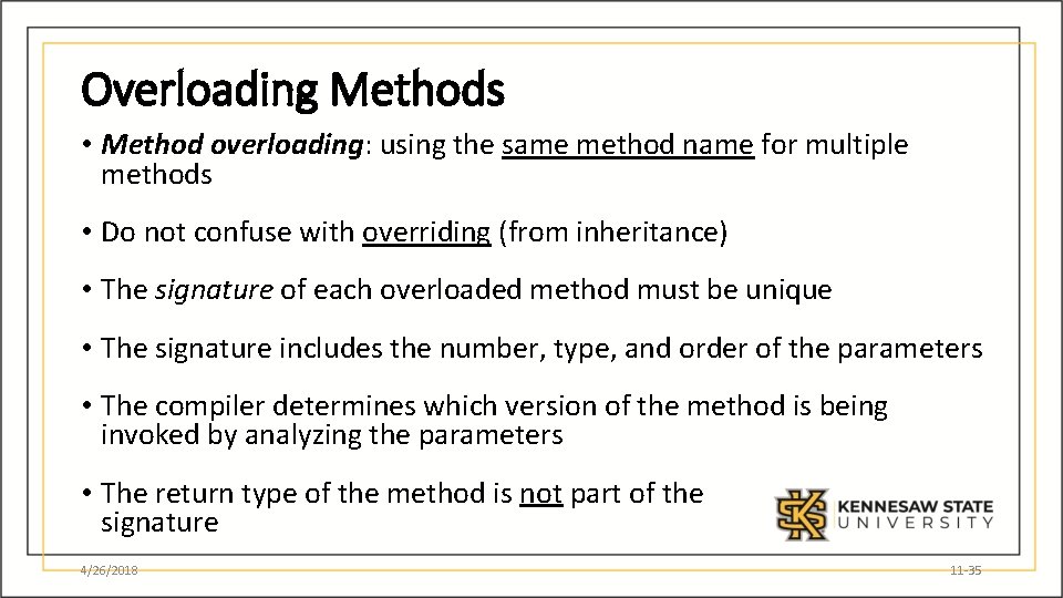 Overloading Methods • Method overloading: using the same method name for multiple methods •