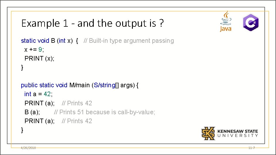 Example 1 - and the output is ? static void B (int x) {