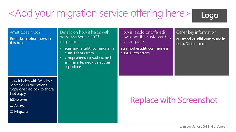 <Add your migration service offering here> What does it do? Brief description goes in