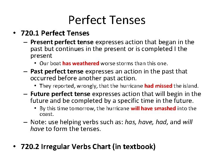 Perfect Tenses • 720. 1 Perfect Tenses – Present perfect tense expresses action that