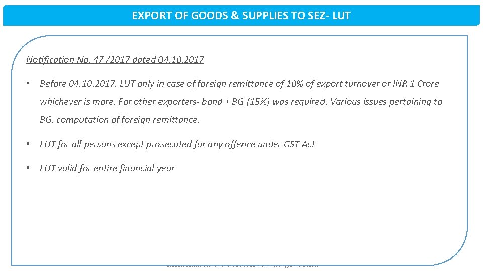 EXPORT OF GOODS & SUPPLIES TO SEZ- LUT Notification No. 47 /2017 dated 04.