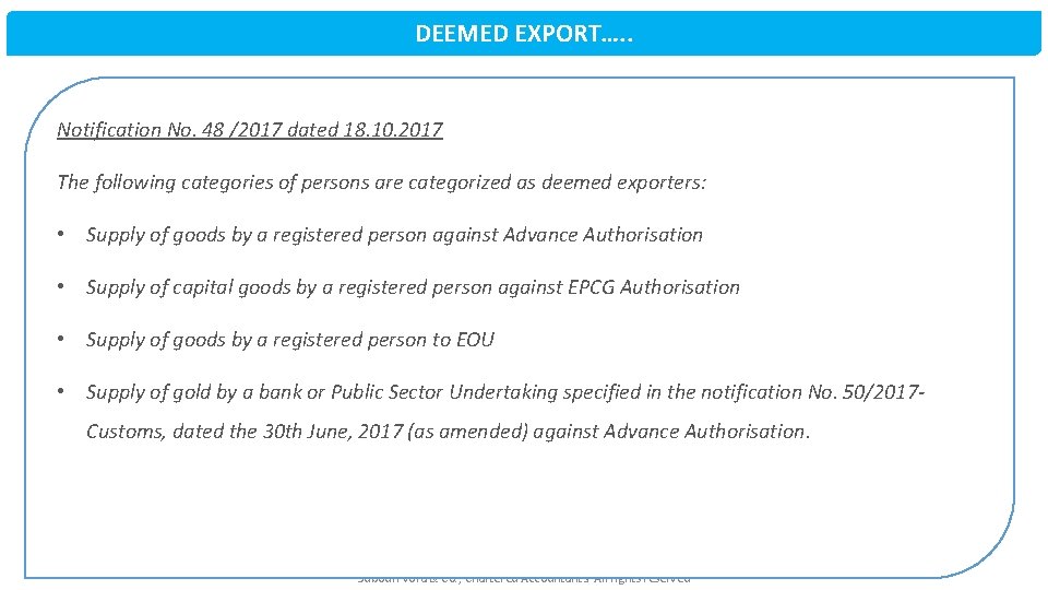 DEEMED EXPORT…. . Notification No. 48 /2017 dated 18. 10. 2017 The following categories