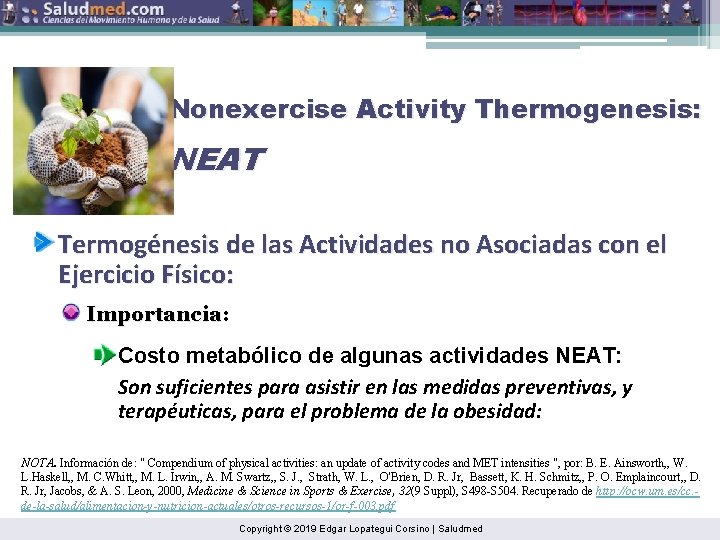 Nonexercise Activity Thermogenesis: NEAT Termogénesis de las Actividades no Asociadas con el Ejercicio Físico: