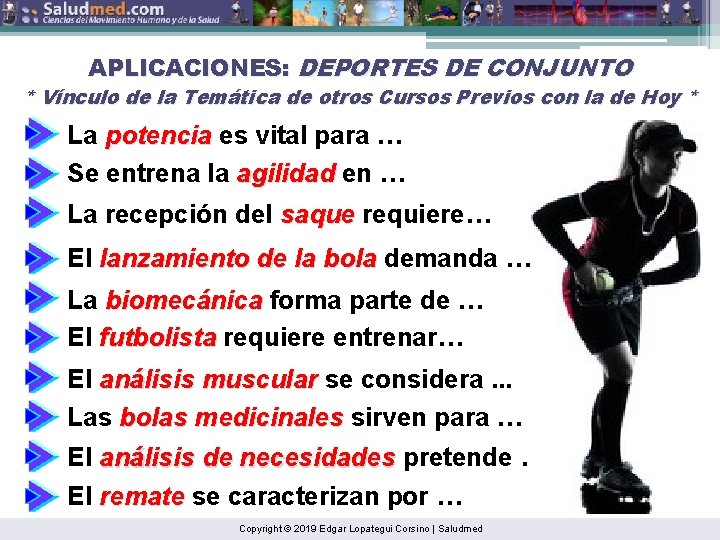 APLICACIONES: DEPORTES DE CONJUNTO * Vínculo de la Temática de otros Cursos Previos con