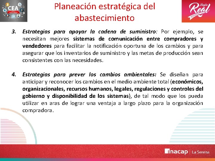 Planeación estratégica del abastecimiento 3. Estrategias para apoyar la cadena de suministro: Por ejemplo,