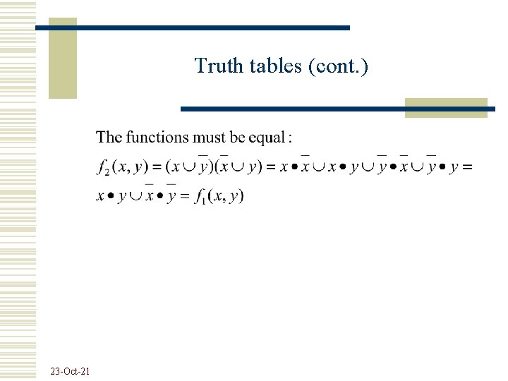 Truth tables (cont. ) 23 -Oct-21 