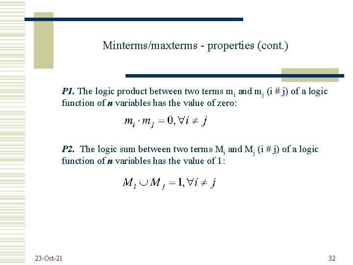 Minterms/maxterms - properties (cont. ) P 1. The logic product between two terms mi