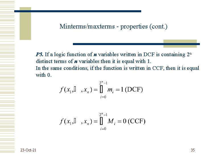 Minterms/maxterms - properties (cont. ) P 5. If a logic function of n variables