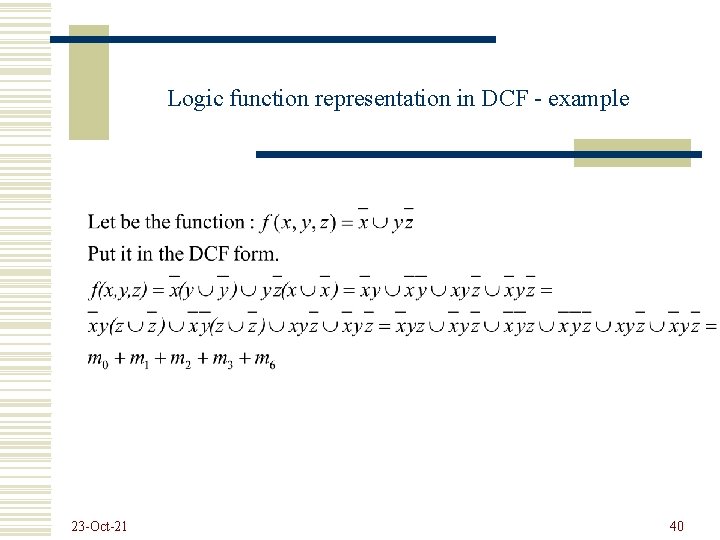 Logic function representation in DCF - example 23 -Oct-21 40 