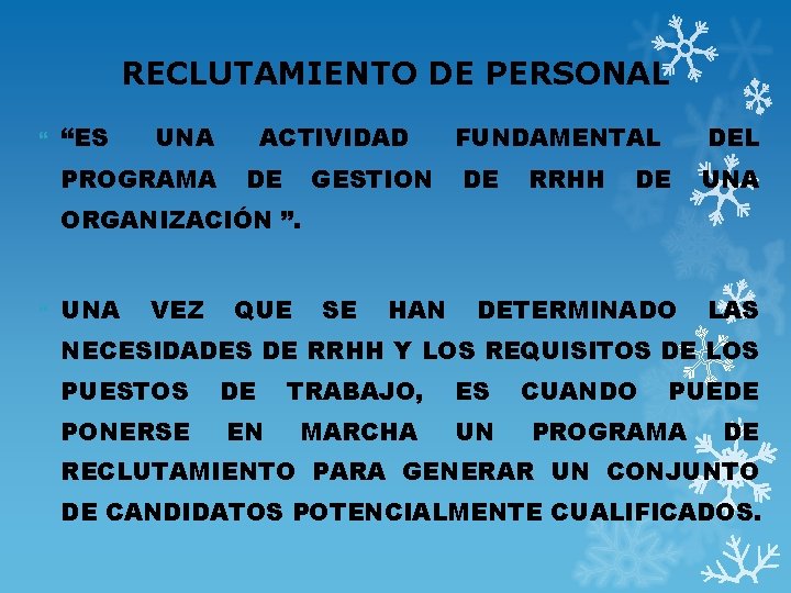 RECLUTAMIENTO DE PERSONAL “ES UNA PROGRAMA ACTIVIDAD DE GESTION FUNDAMENTAL DE RRHH DEL DE