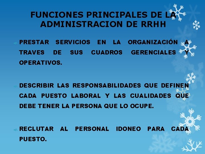 FUNCIONES PRINCIPALES DE LA ADMINISTRACION DE RRHH PRESTAR TRAVES SERVICIOS DE SUS EN LA