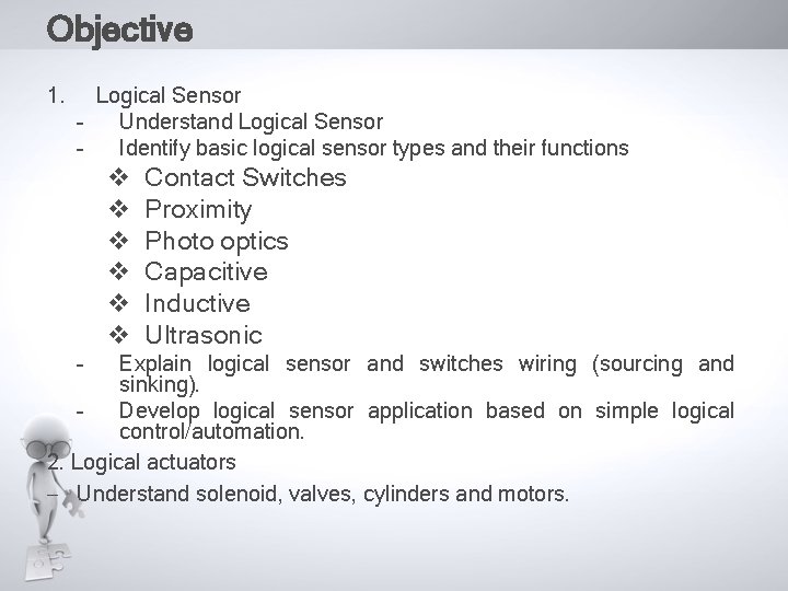 Objective 1. Logical Sensor – Understand Logical Sensor – Identify basic logical sensor types